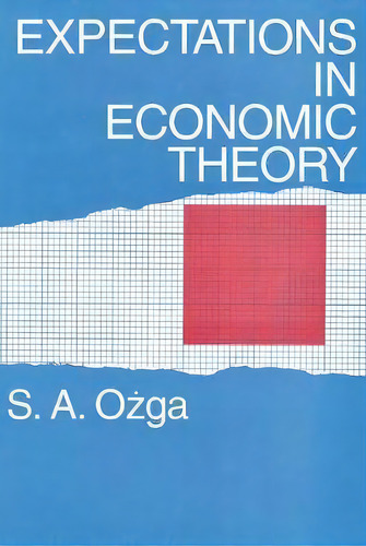 Expectations In Economic Theory, De S. A. Ozga. Editorial Taylor Francis Inc, Tapa Blanda En Inglés