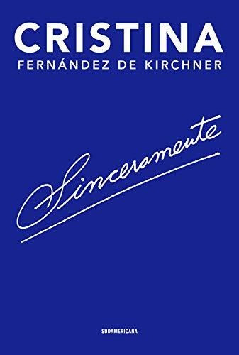 Libro : Sinceramente/ Sincerely - Fernandez D Kirchner,...