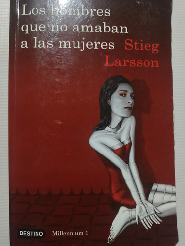 Los Hombres Que No Amaban A Las Mujeres Stieg Larsson 