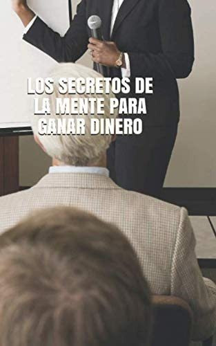 Libro: Los Secretos De La Mente Para Ganar Dinero (spanish E