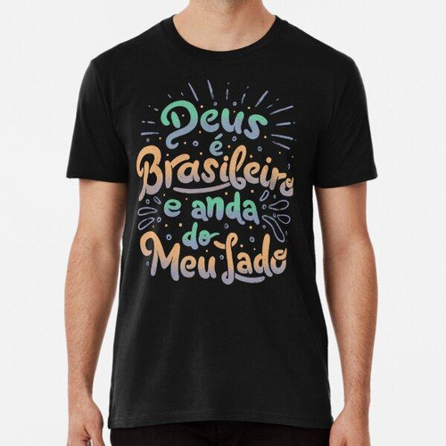 Remera Deus É Brasileiro E Anda Do Meu Lado De Tobe Fonseca 