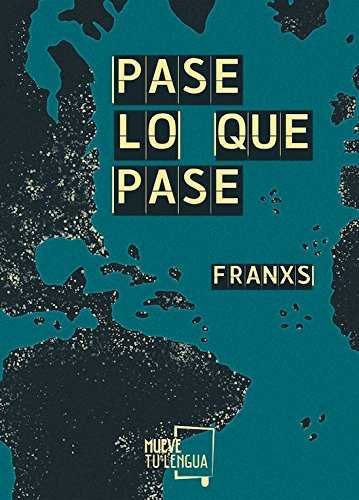 Pase Lo Que Pase, De ., Franxs. Editorial Muevetulengua, Tapa Blanda En Español