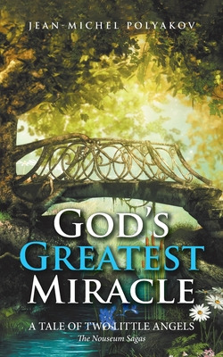 Libro God's Greatest Miracle: A Tale Of Two Little Angels...