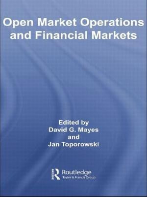 Open Market Operations And Financial Markets - David Mayes