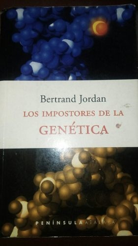 Libro Los Impostores De La Genética Bertrand Jordan