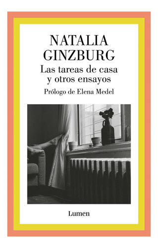 Las Tareas De Casa Y Otros Ensayos - Natalia Ginzburg