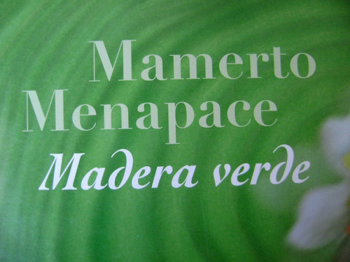 Madera Verde Menapace. C/nvo.