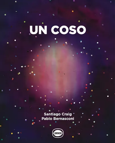 Libro Un Coso - Santiago Craig Y Pablo Bernasconi - Limonero