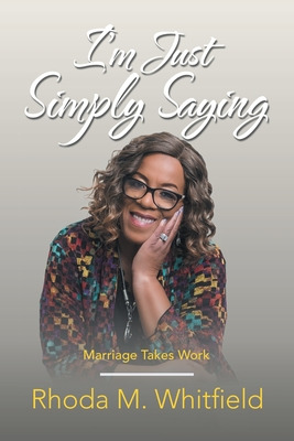Libro I'm Just Simply Saying: Marriage Takes Work - Whitf...