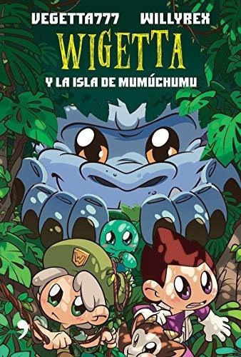 Wigetta Y La Isla De Mumuchumu - Vegetta777, de Vegetta. Editorial Pla Publishing en español