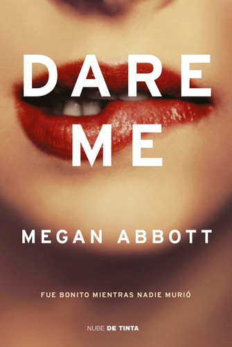 Dare Me, De Abbott, Megan. Editorial Nube De Tinta En Español