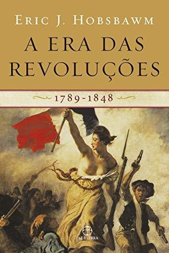 Libro A Era Das Revoluções 1789 1848 De Eric J. Hobsbawm Paz