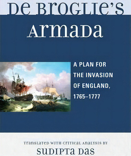 De Broglie's Armada, De Sudipta Das. Editorial University Press America, Tapa Blanda En Inglés