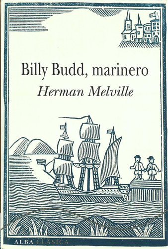 Billy Budd Marinero Herman Melville Alba Editorial Tapa Dura