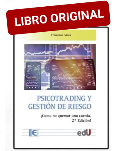 Psicotrading Y Gestión De Riesgo !como No Quemar Una Cuenta!