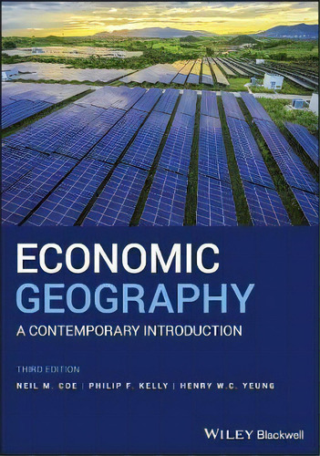 Economic Geography : A Contemporary Introduction, De Neil M. Coe. Editorial John Wiley And Sons Ltd, Tapa Blanda En Inglés