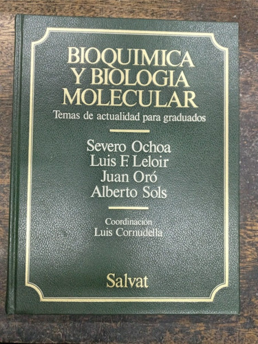 Bioquimica Y Biologia Molecular * Graduados * Severo Ochoa *