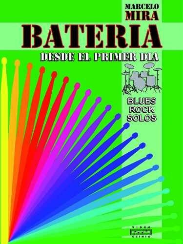 Bateria Desde El Primer Dia - Iniciacion Por Marcelo Mira