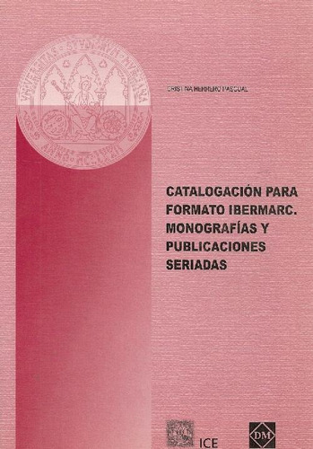 Libro Catalogacion Para: Formato Ibermarc. Monografias Y Pub