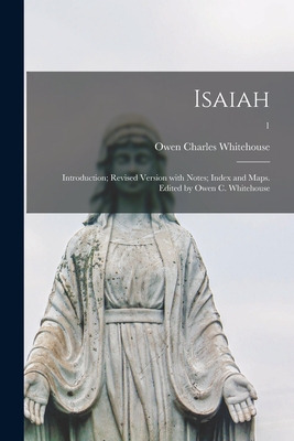 Libro Isaiah: Introduction; Revised Version With Notes; I...