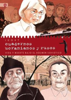 Cuadernos Rusos Y Ucranianos   Vida Y Muerte Bajo El Reg...