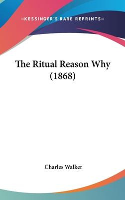 Libro The Ritual Reason Why (1868) - Charles Walker