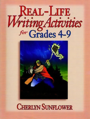 Real-life Writing Activities For Grades 4-9, De Cherlyn Sunflower. Editorial John Wiley Sons Inc, Tapa Blanda En Inglés