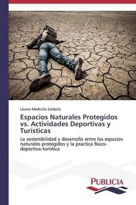 Espacios Naturales Protegidos Vs. Actividades Deportivas ...