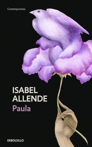 Paula, de Allende, Isabel. Contemporánea Editorial Debolsillo, tapa blanda en español, 2011