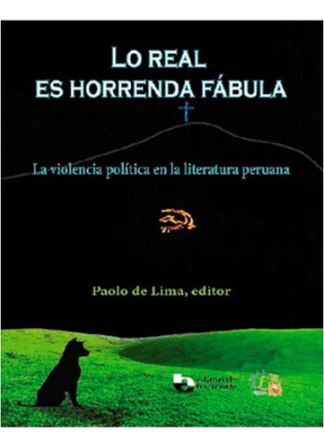 Lo Real Es Horrenda Fábula: La Violencia Política En La Lite