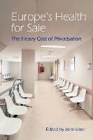 Libro Europe's Health For Sale : The Heavy Cost Of Privat...