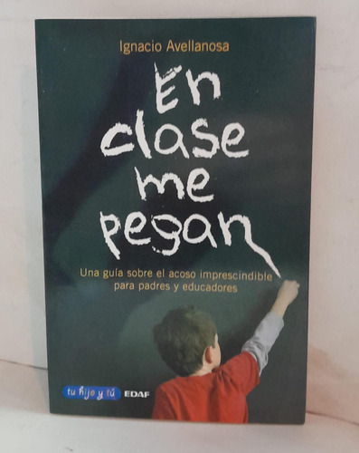 En Clase Me Pegan - Ignacio Avellanosa - Edaf 