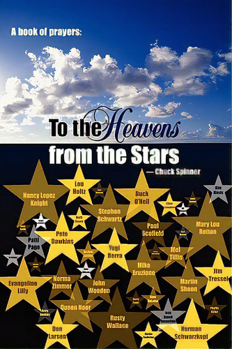A Book Of Prayers: To The Heavens From The Stars, De Spinner, Chuck. Editorial Authorhouse, Tapa Blanda En Inglés