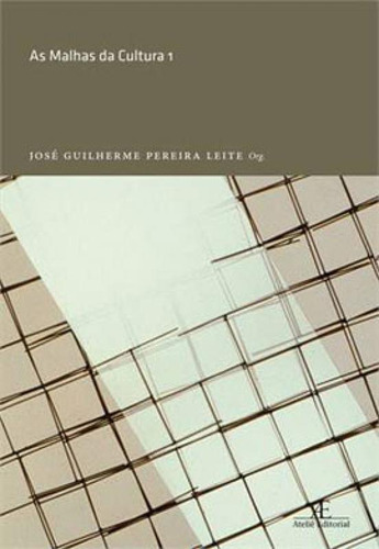 -: Coleçao Politicas Culturais, De Leite, Jose Guilherme Pereira. Editora Ateliê Editorial, Capa Mole, Edição 1ª Edição - 2013 Em Português