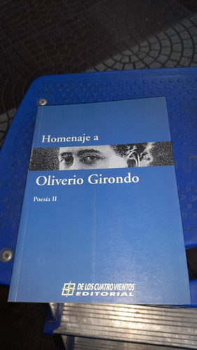 Homenaje A Oliverio Girondo Poesía Dos E1