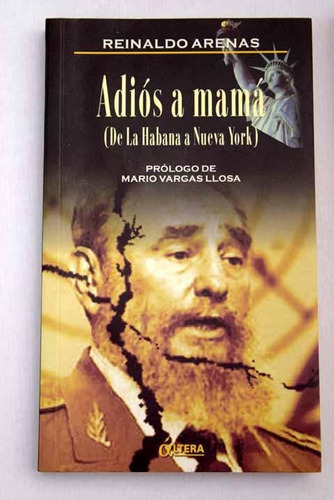 Adiós A Mamá, Reinaldo Arenas, Altera 