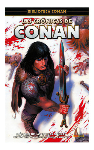 Las Cronicas De Conan 1 Bajo Los Cerros Sombrios, De Kurt Busiek. Editorial Panini Comics En Español