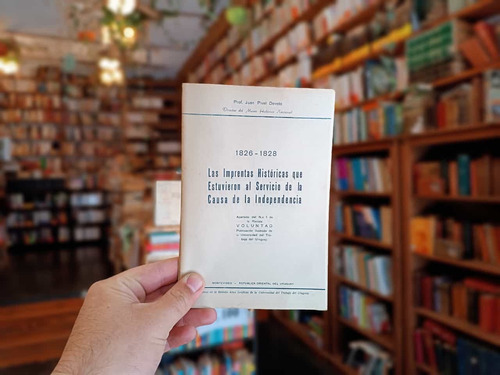 1826-28 Imprentas Históricas Al Servicio De La Independencia