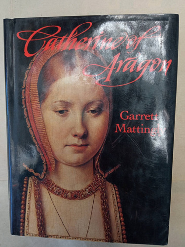 Catherine Of Aragon Garret Mattingly