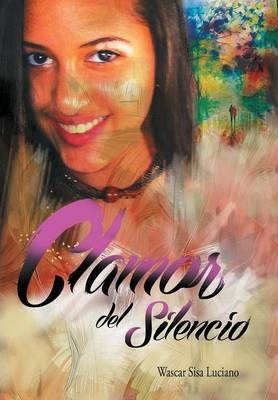 Libro Clamor Del Silencio - Wascar Sisa Luciano