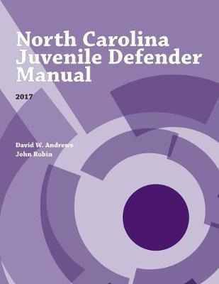 Libro North Carolina Juvenile Defender Manual, 2017 - Joh...