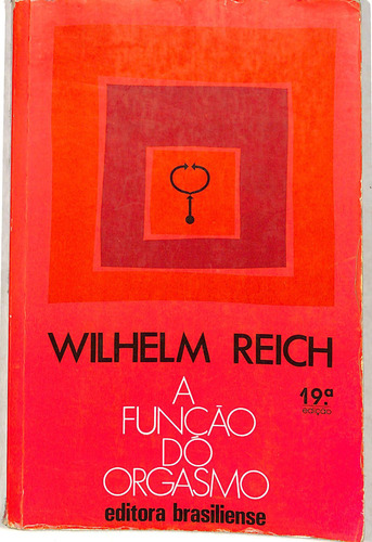 Wilhelm Reich - A Função Do Orgasmo
