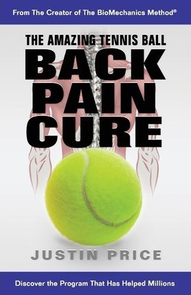 The Amazing Tennis Ball Back Pain Cure - Justin Ma Price