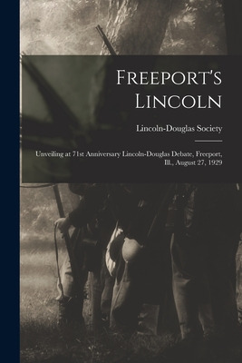 Libro Freeport's Lincoln: Unveiling At 71st Anniversary L...