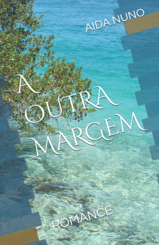 A Outra Margem: Romance
