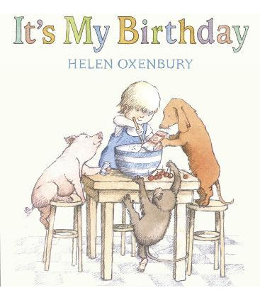 Libro It's My Birthday Padded Board Book - Helen Oxenbury
