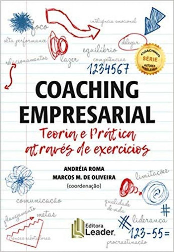 Coaching Empresarial: Teoria E Prática Através Dos Exercí, De Marcos Martins De Oliveria. Editora Leader, Capa Mole Em Português