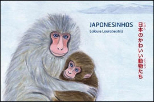 Japonesinhos, De Lalau. Editora Peiropolis, Capa Mole, Edição 1ª Edição - 2008 Em Português