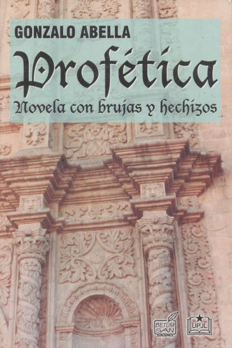 Profética - Gonzalo Abella