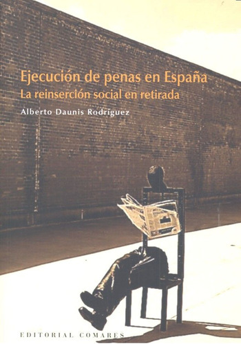 Ejecucion De Penas En España - Daunis Rodriguez, Alberto